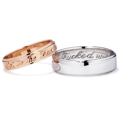 Two flat edge bands one in 3mm and one 5mm with "Not to Be Fucked With" engraved on the inside of one and the outside of the other., White Gold, Rose Gold, Yellow Gold 5